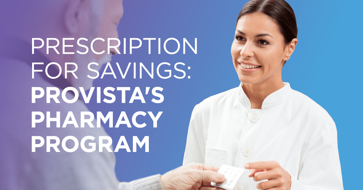 A View Into the Robust Provista Pharmacy Program | Provista